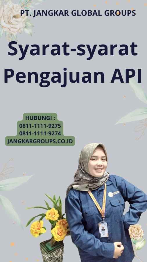 Syarat-syarat Pengajuan API