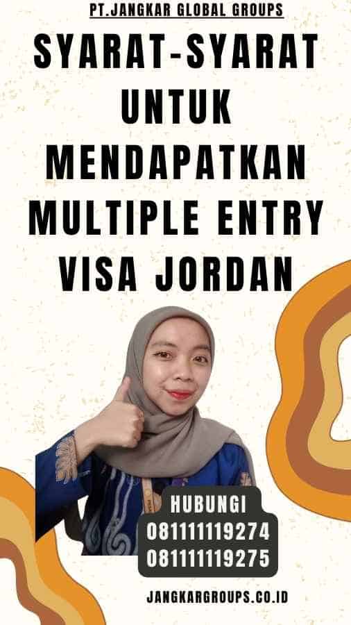 Syarat-syarat untuk Mendapatkan Multiple Entry Visa Jordan