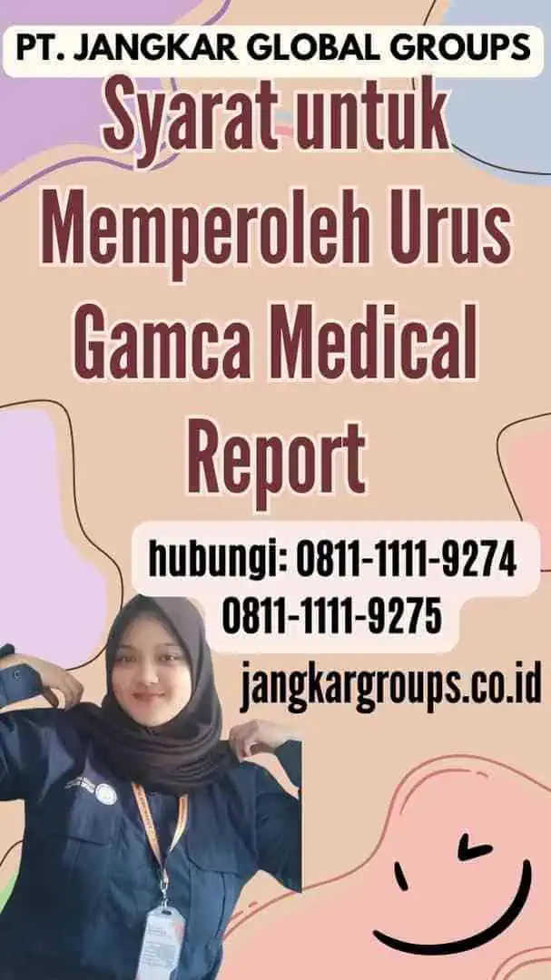 Syarat untuk Memperoleh Urus Gamca Medical Report