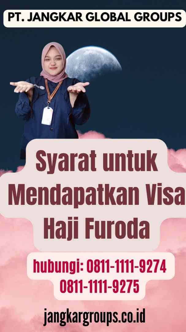 Syarat untuk Mendapatkan Visa Haji Furoda