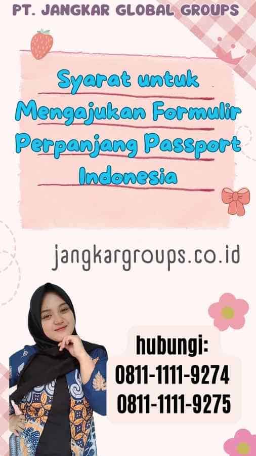 Formulir Perpanjang Passport Indonesia Pdf 2024 – Jangkar Global Groups