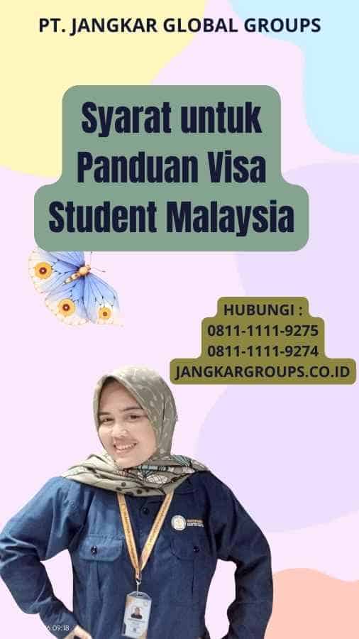Syarat untuk Panduan Visa Student Malaysia