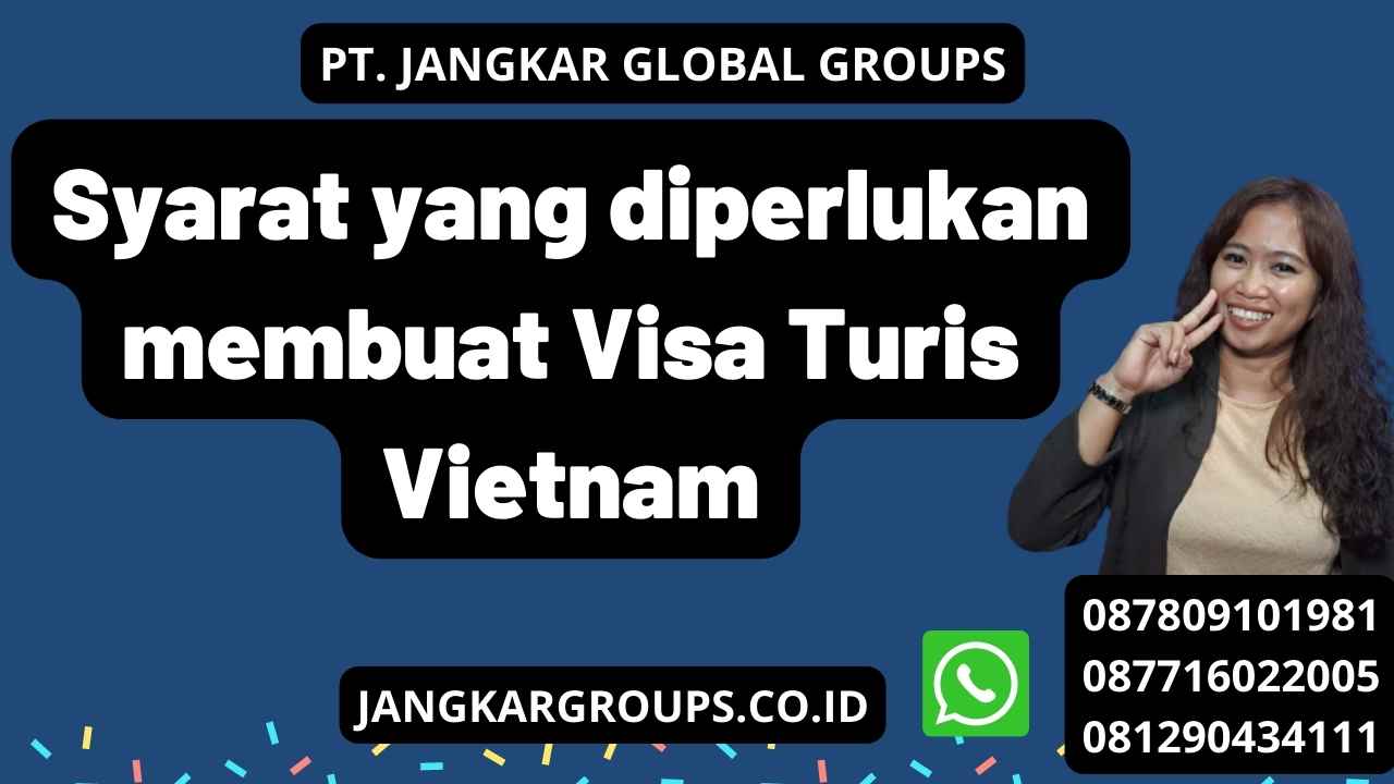 Syarat yang diperlukan membuat Visa Turis Vietnam