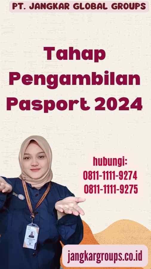 Tahap Pengambilan Pasport 2024