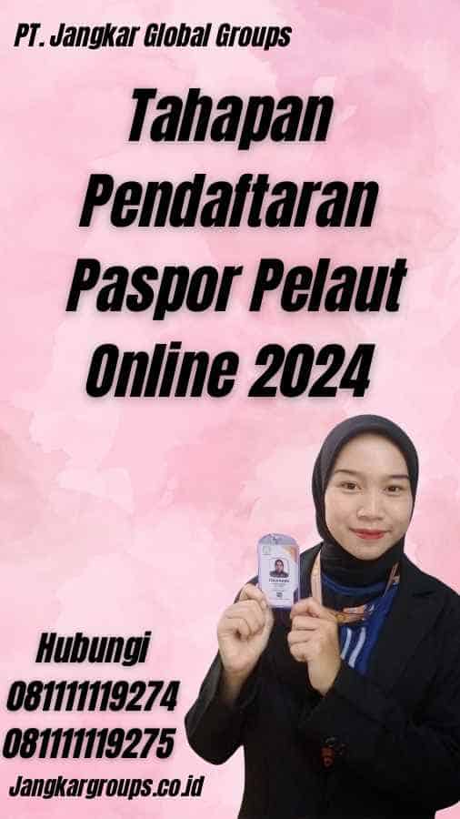 Tahapan Pendaftaran Paspor Pelaut Online 2024