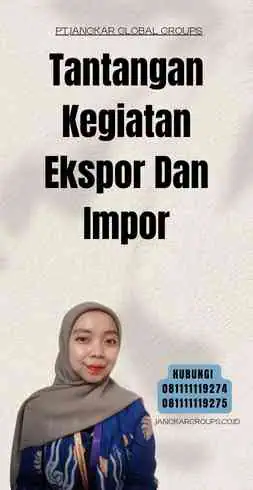 Tantangan Kegiatan Ekspor Dan Impor