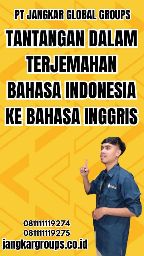 Tantangan dalam Terjemahan Bahasa Indonesia ke Bahasa Inggris