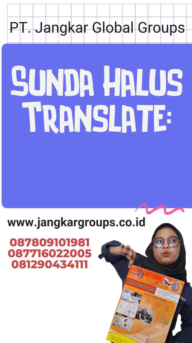 Sunda Halus Translate: