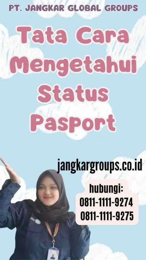 Tata Cara Mengetahui Status Pasport