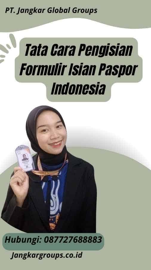 Tata Cara Pengisian Formulir Isian Paspor Indonesia
