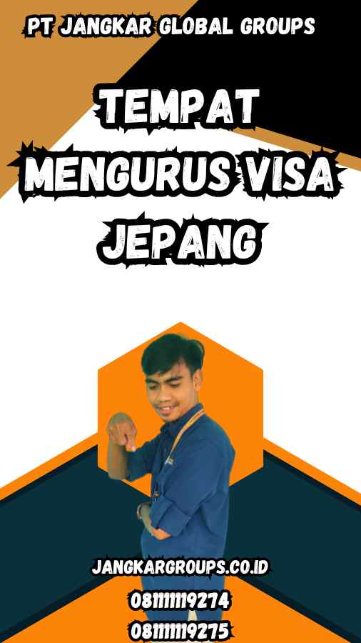 Tempat Mengurus Visa Jepang