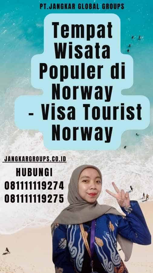 Tempat Wisata Populer di Norway - Visa Tourist Norway