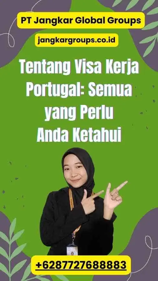 Tentang Visa Kerja Portugal: Semua yang Perlu Anda Ketahui