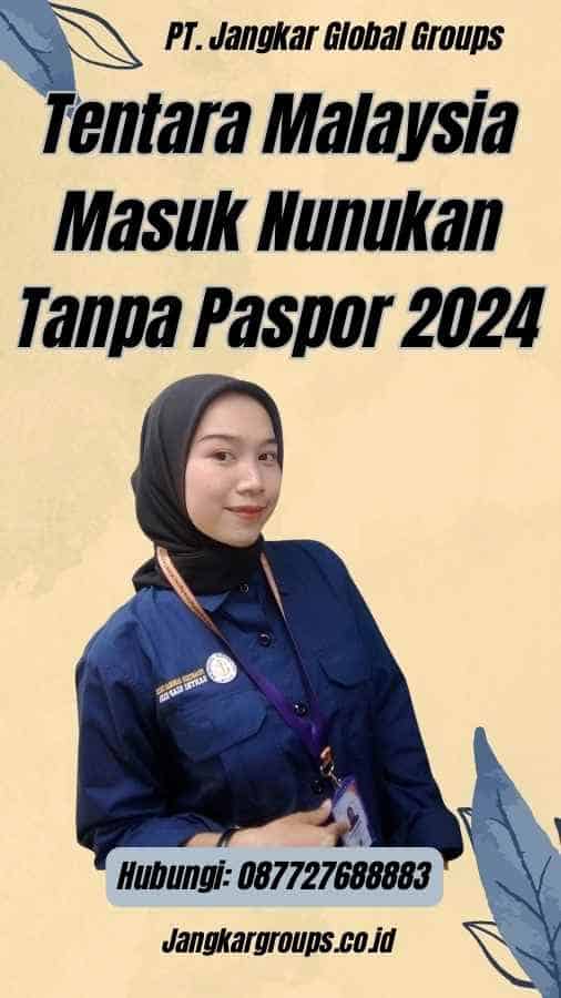 Tentara Malaysia Masuk Nunukan Tanpa Paspor 2024