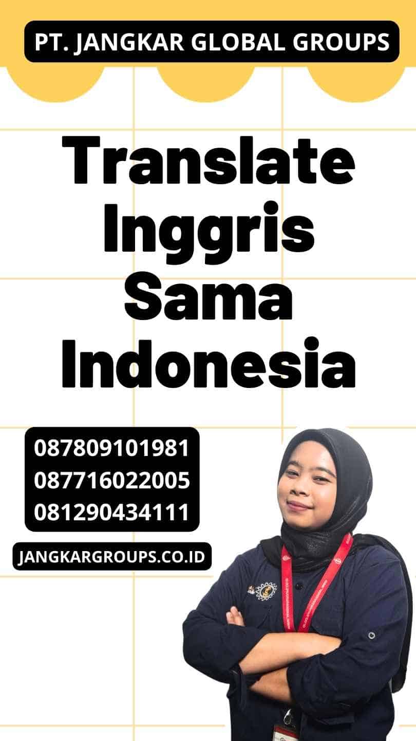 Translate Inggris Sama Indonesia