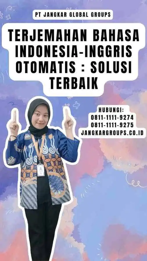 Terjemahan Bahasa Indonesia-Inggris Otomatis Solusi Terbaik