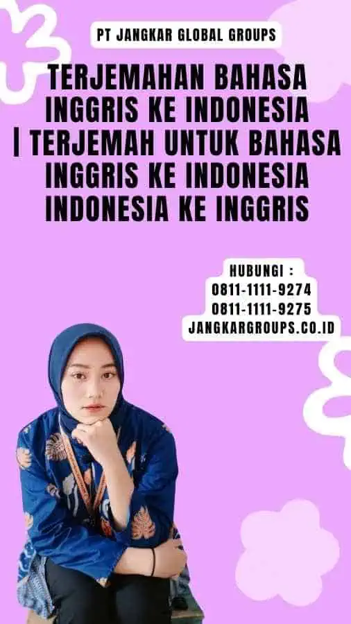 Terjemahan Bahasa Inggris ke Indonesia Terjemah untuk Bahasa Inggris Ke Indonesia Indonesia Ke Inggris
