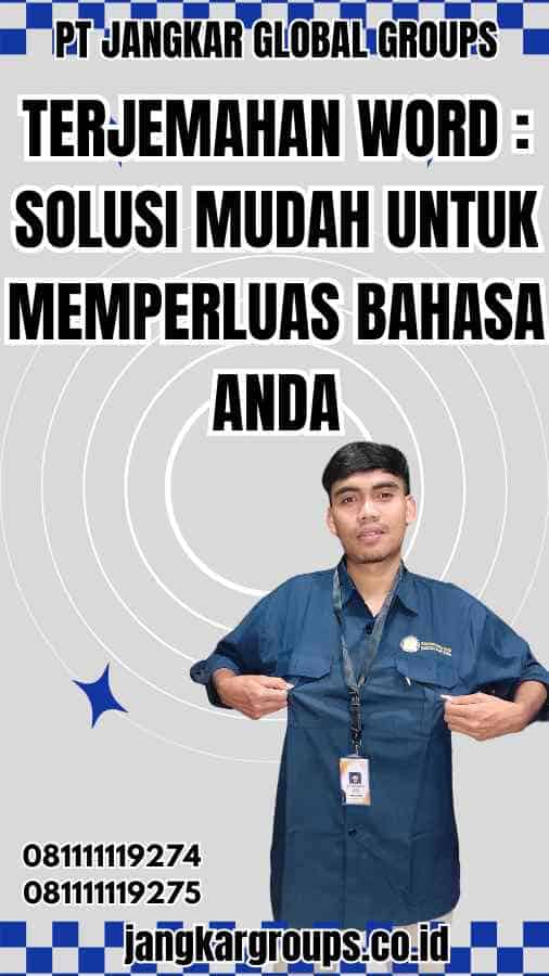 Terjemahan Word Solusi Mudah untuk Memperluas Bahasa Anda