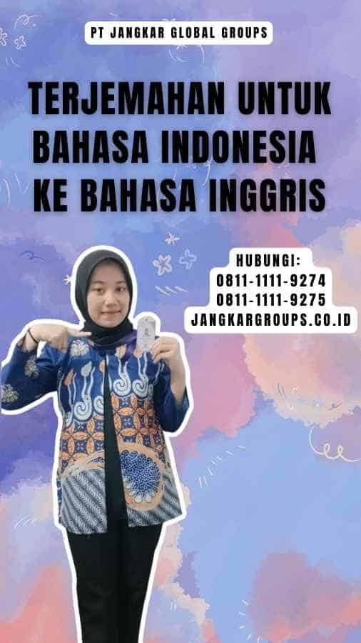 Terjemahan untuk Bahasa Indonesia ke Bahasa Inggris