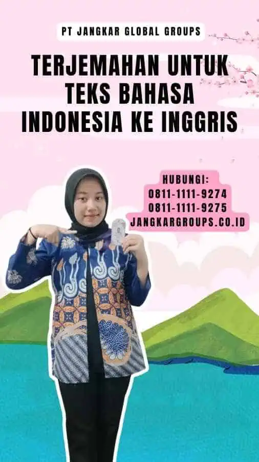 Terjemahan untuk Teks Bahasa Indonesia Ke Inggris