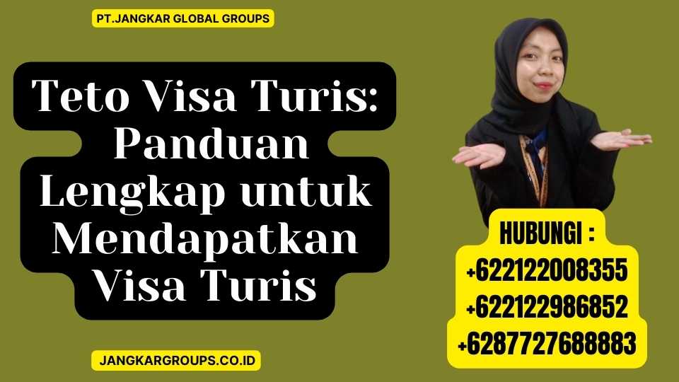 Teto Visa Turis Panduan Lengkap untuk Mendapatkan Visa Turis