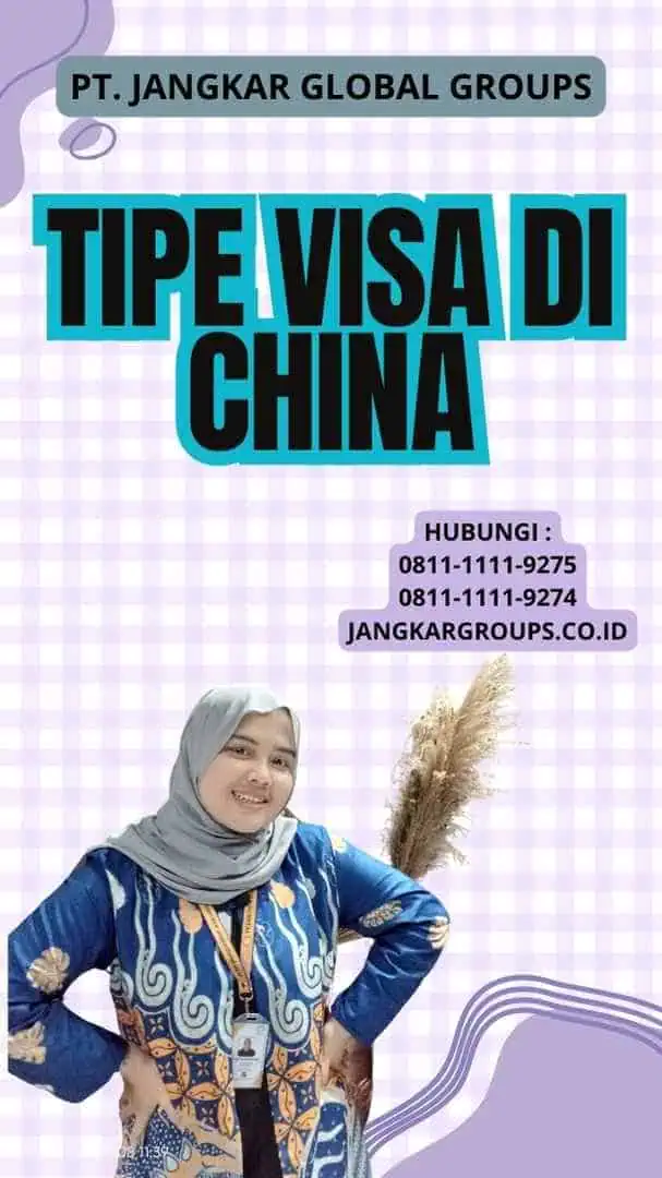 Tipe Visa Di China