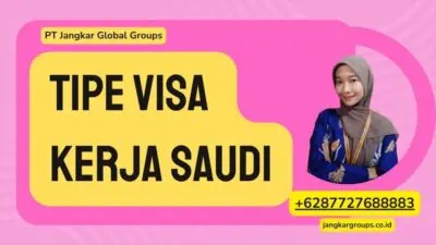 Tipe Visa Kerja Saudi