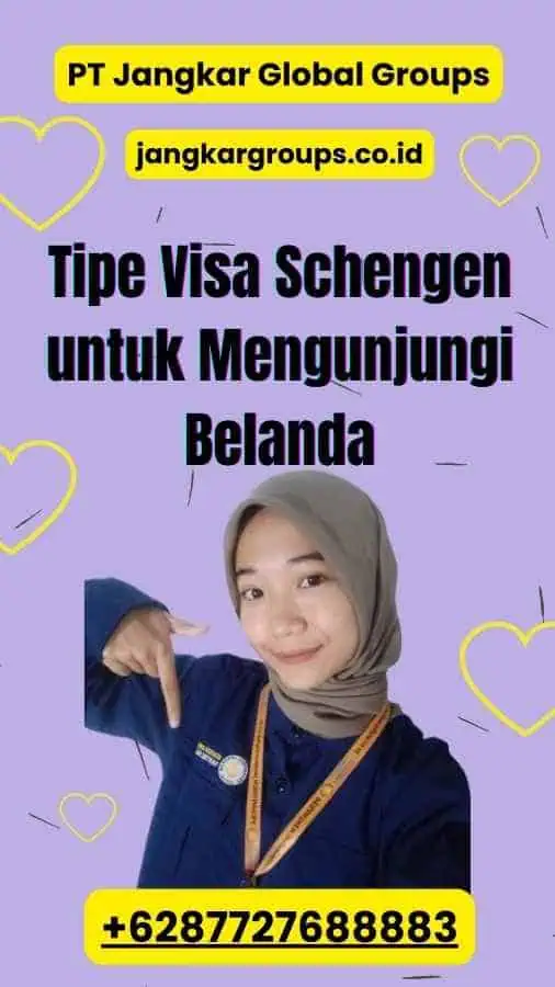 Tipe Visa Schengen untuk Mengunjungi Belanda