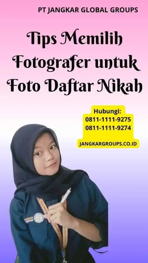 Tips Memilih Fotografer untuk Foto Daftar Nikah