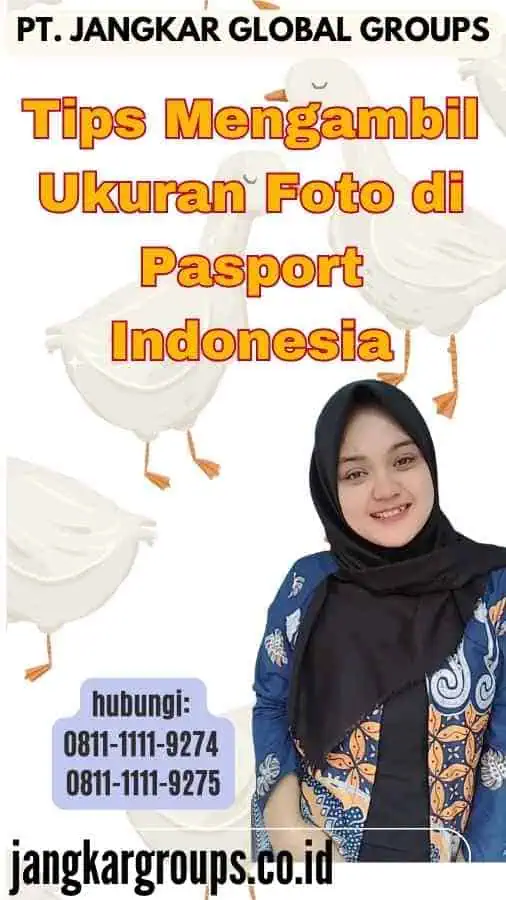 Tips Mengambil Ukuran Foto di Pasport Indonesia