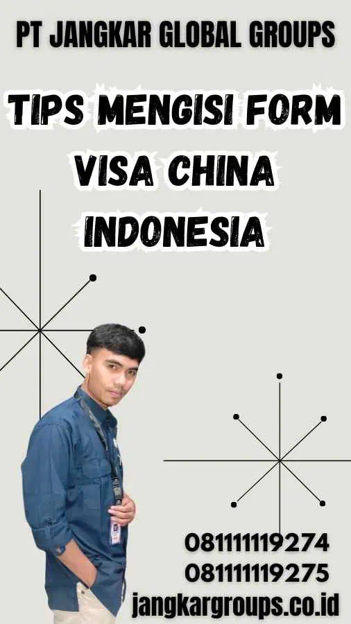 Tips Mengisi Form Visa China Indonesia