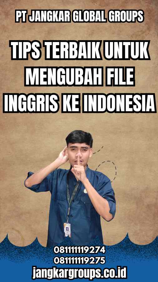 Tips Terbaik untuk Mengubah File Inggris ke Indonesia