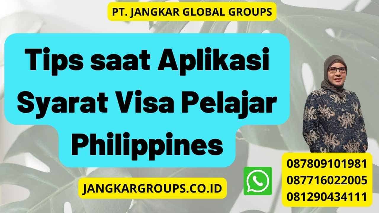 Tips saat Aplikasi Syarat Visa Pelajar Philippines