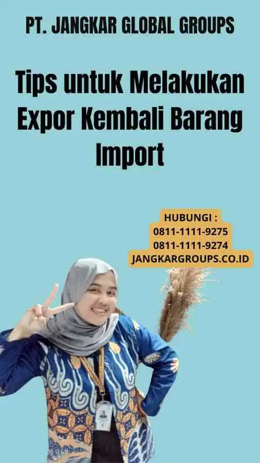 Tips untuk Melakukan Expor Kembali Barang Import