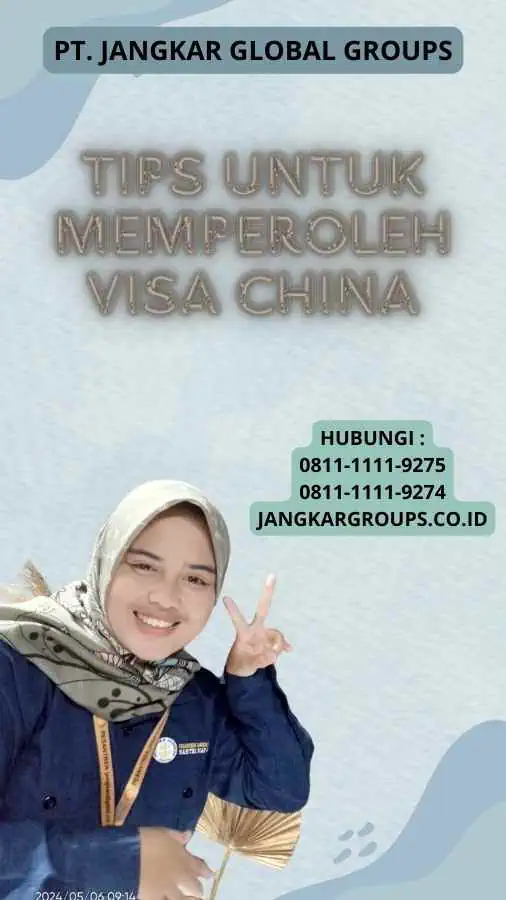 Tips untuk Memperoleh Visa China