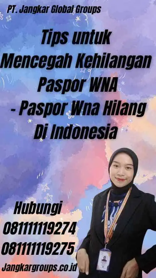 Tips untuk Mencegah Kehilangan Paspor WNA - Paspor Wna Hilang Di Indonesia