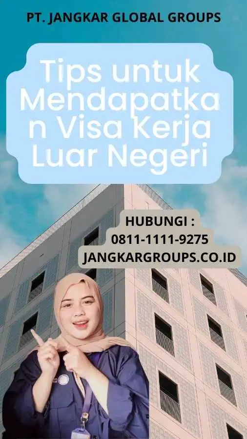 Tips untuk Mendapatkan Visa Kerja Luar Negeri