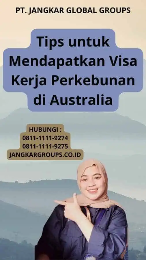 Tips untuk Mendapatkan Visa Kerja Perkebunan di Australia