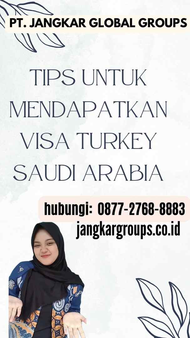 Tips untuk Mendapatkan Visa Turkey Saudi Arabia