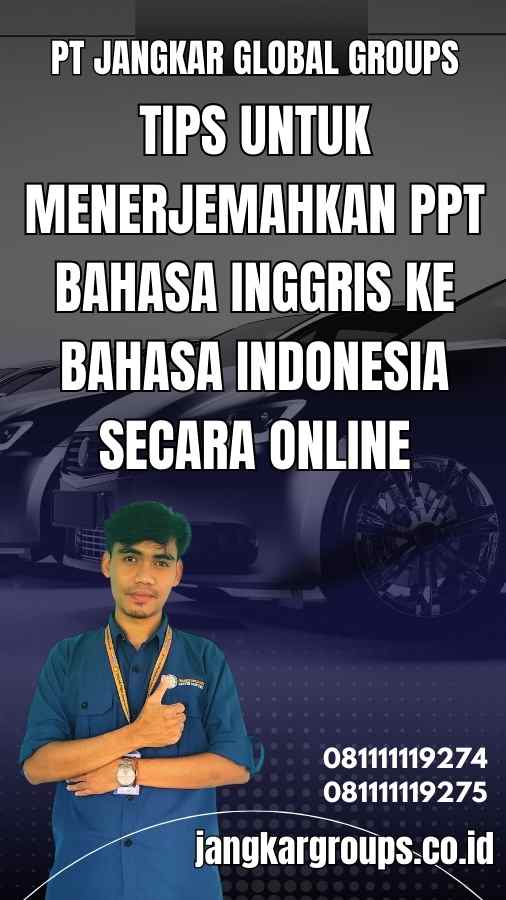 Tips untuk Menerjemahkan Ppt Bahasa Inggris ke Bahasa Indonesia Secara Online