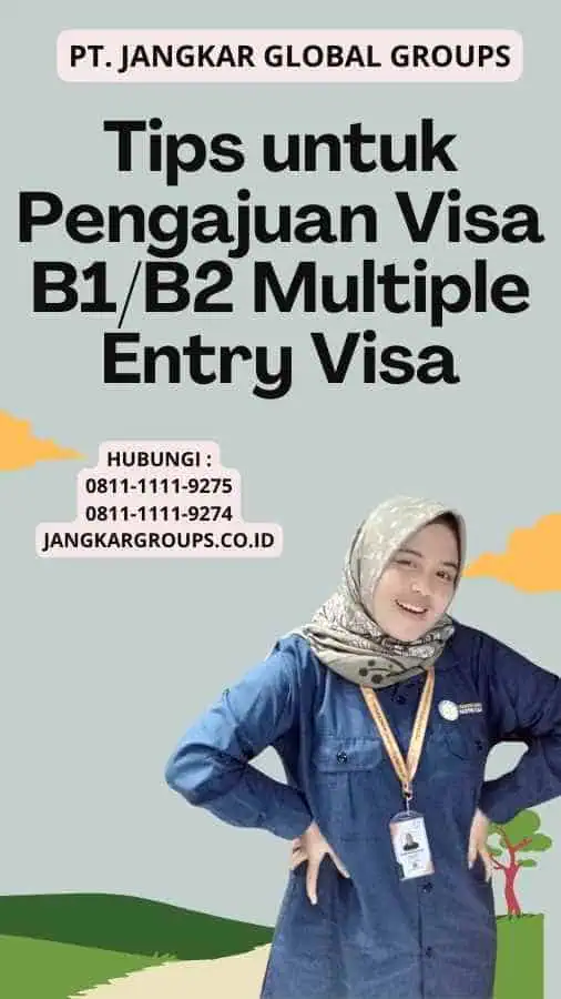 Tips untuk Pengajuan Visa B1/B2 Multiple Entry Visa