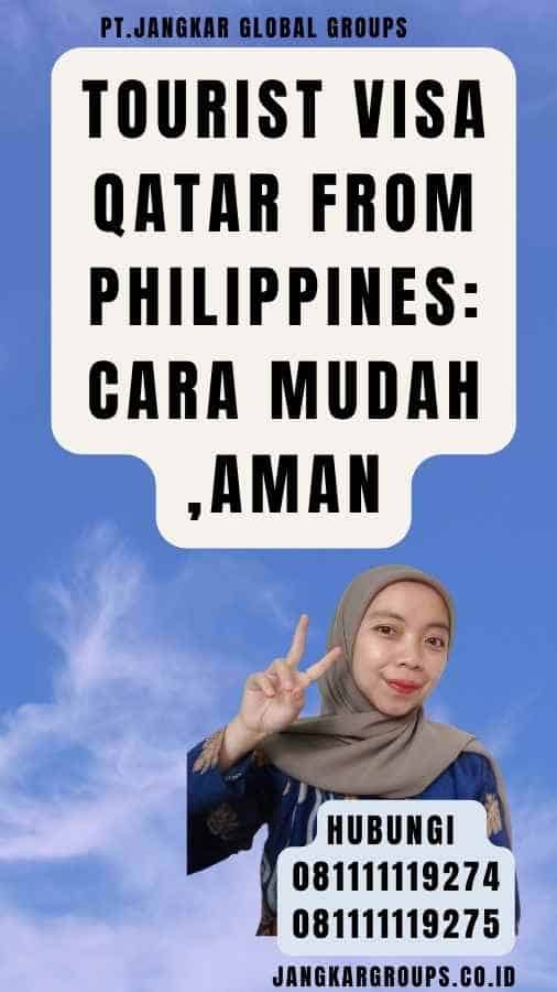 Tourist Visa Qatar From Philippines Cara Mudah ,Aman