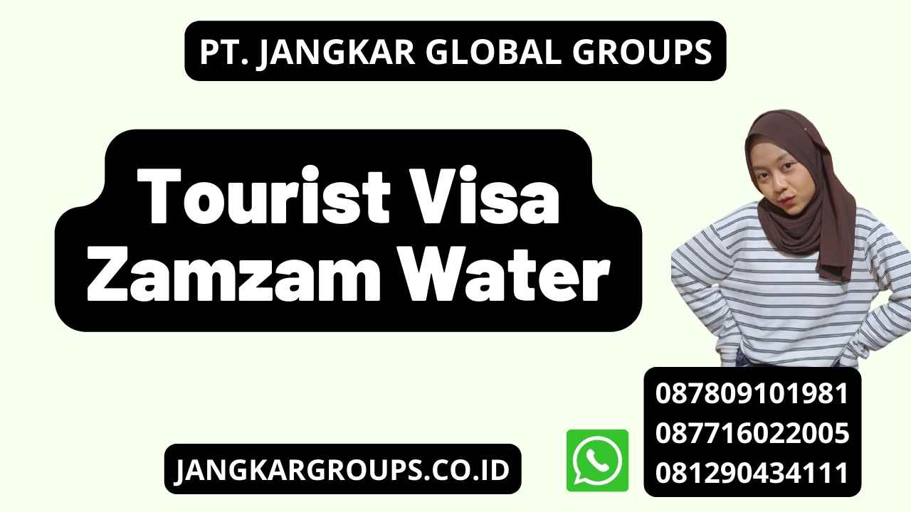 Tourist Visa Zamzam Water