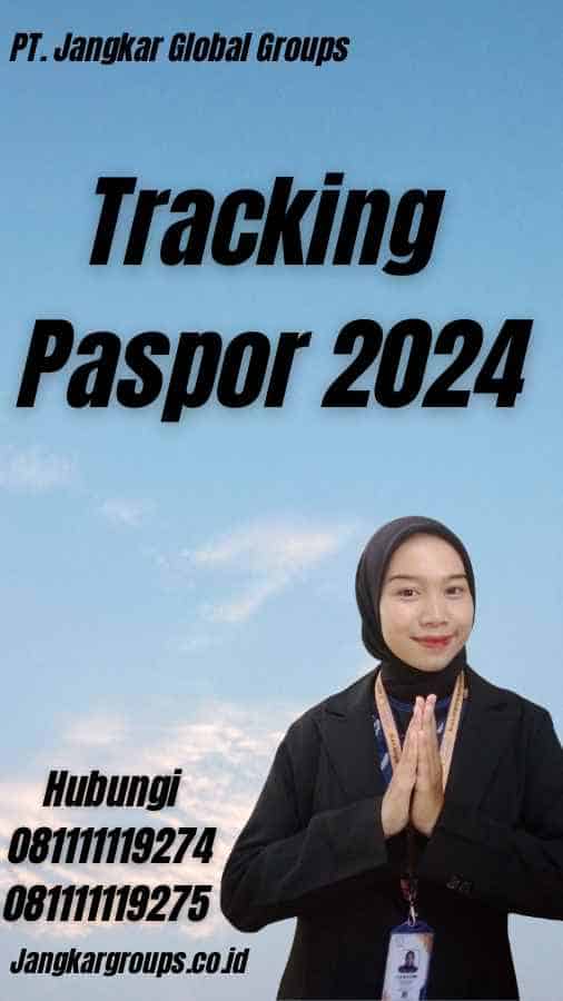 Tracking Paspor 2024