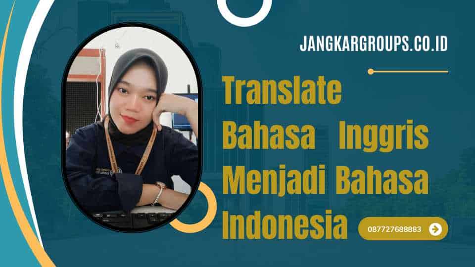 Translate Bahasa Inggris Menjadi Bahasa Indonesia