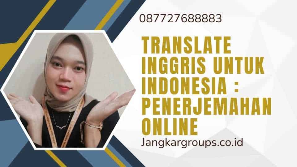 Translate Inggris untuk Indonesia Penerjemahan Online