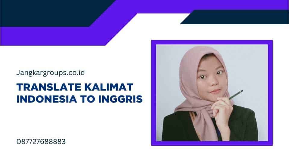 Translate Kalimat Indonesia To Inggris