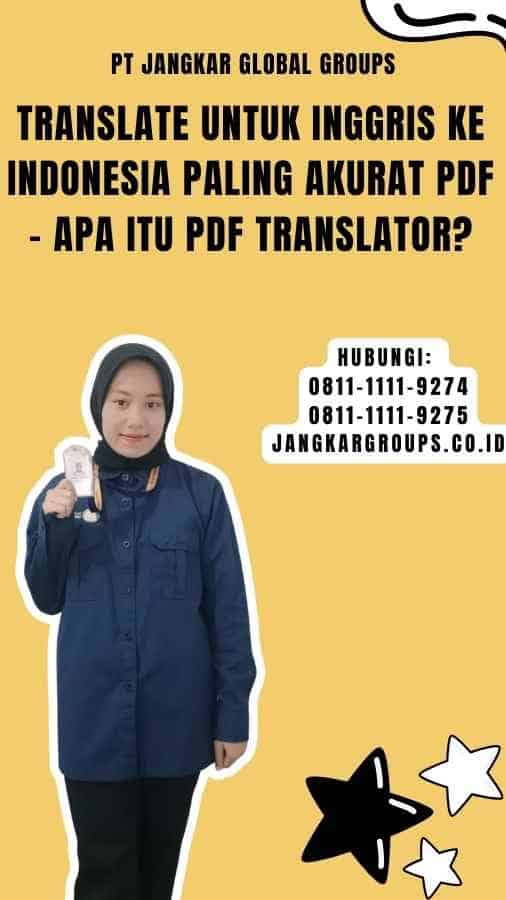 Translate untuk Inggris Ke Indonesia Paling Akurat Pdf - Apa itu PDF Translator