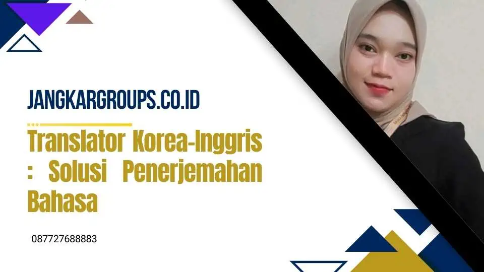 Translator Korea-Inggris Solusi Penerjemahan Bahasa