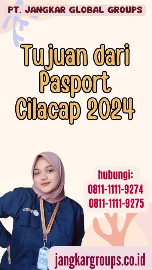 Tujuan dari Pasport Cilacap 2024